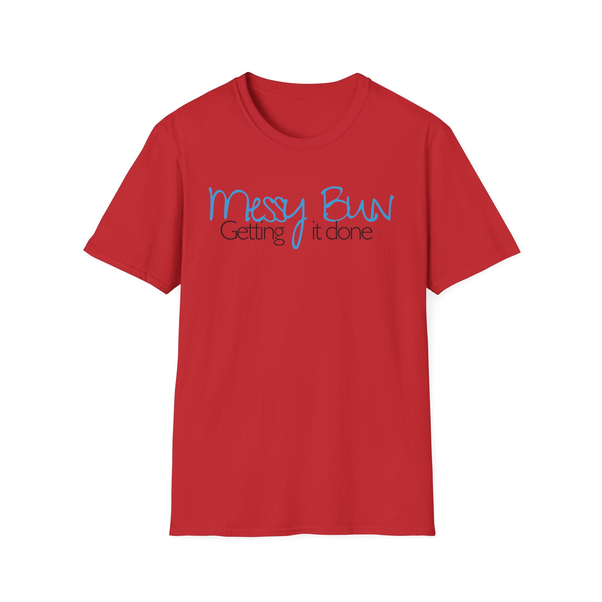 Messy Bun Getting It Done T-Shirt