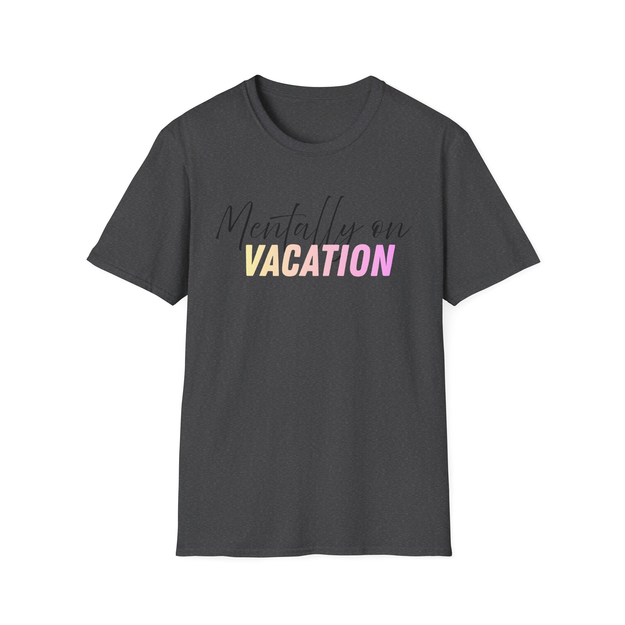 Mentally On Vacation T-Shirt — vacation vibes