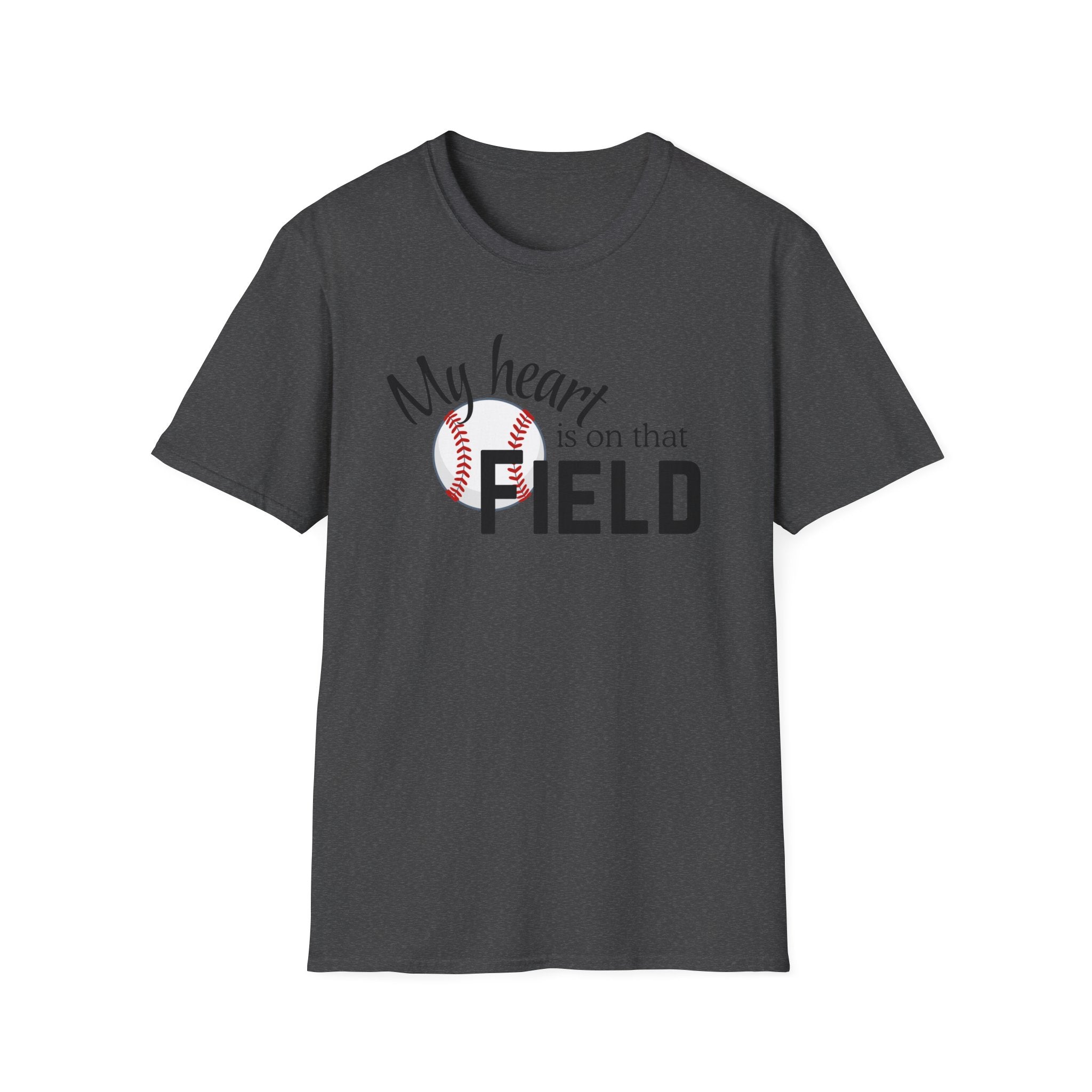 Baseball Tee – “My Heart Is On That Field” Graphic T-Shirt
