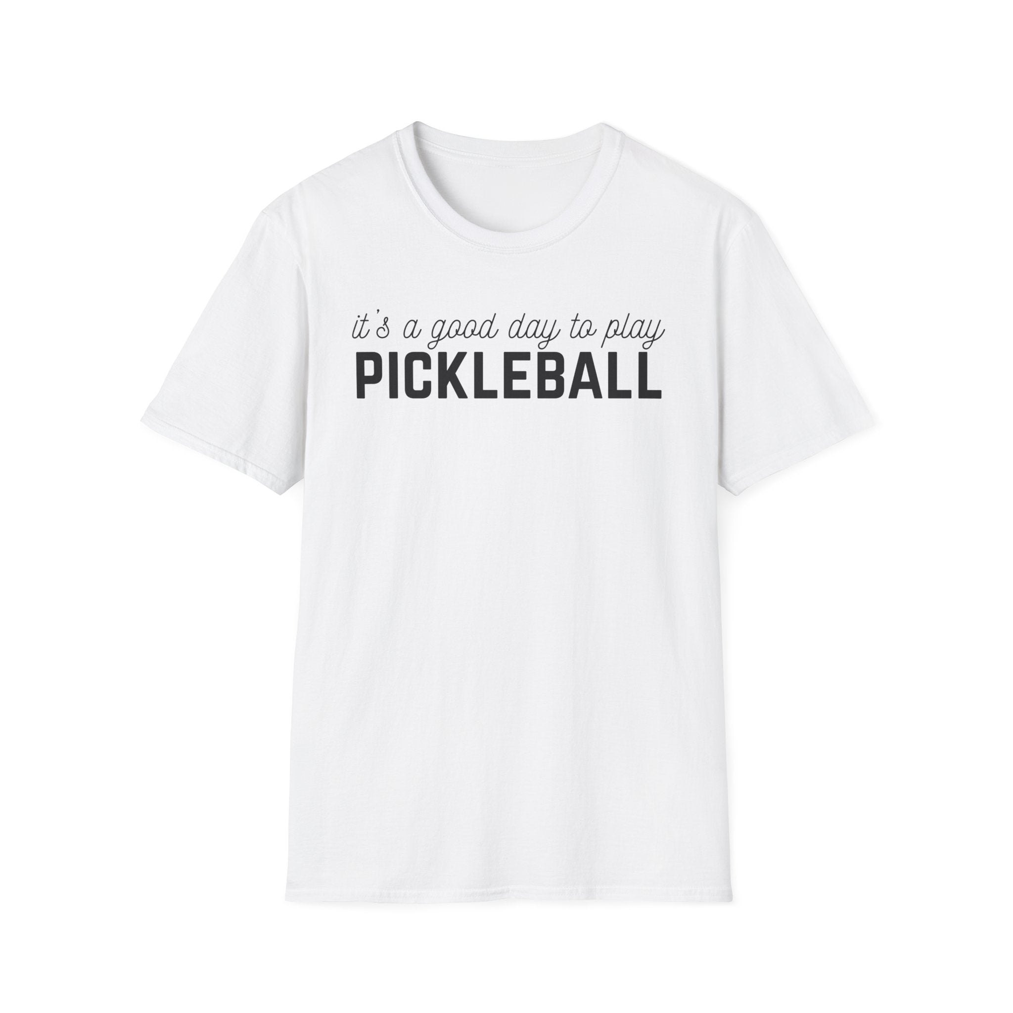 Pickleball T-Shirt — "It's a Good Day to Play Pickleball" Athletic Tee
