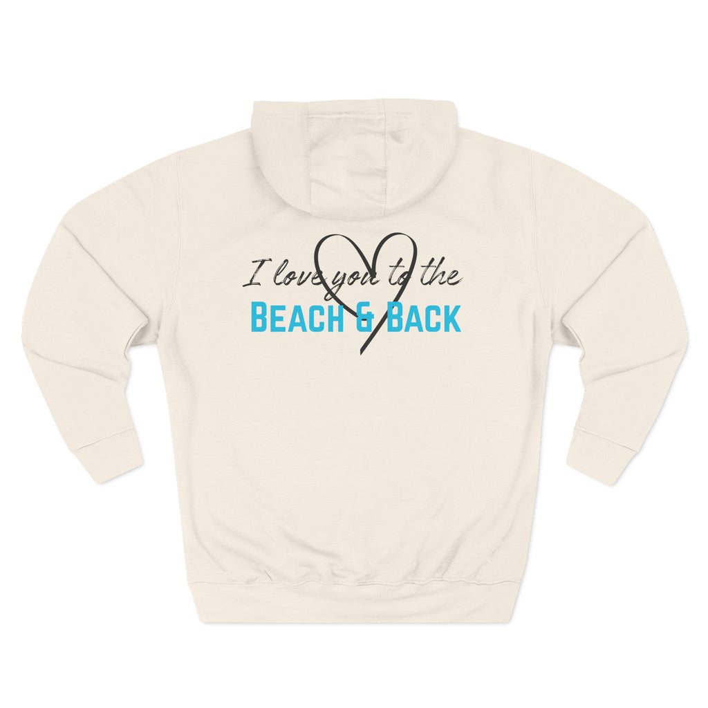 Beach & Back Hoodie – “I Love You to the Beach & Back” Cozy Hoodie
