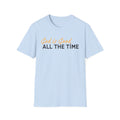 God Is Good All The Time T‑Shirt — Inspirational Christian Faith Tee