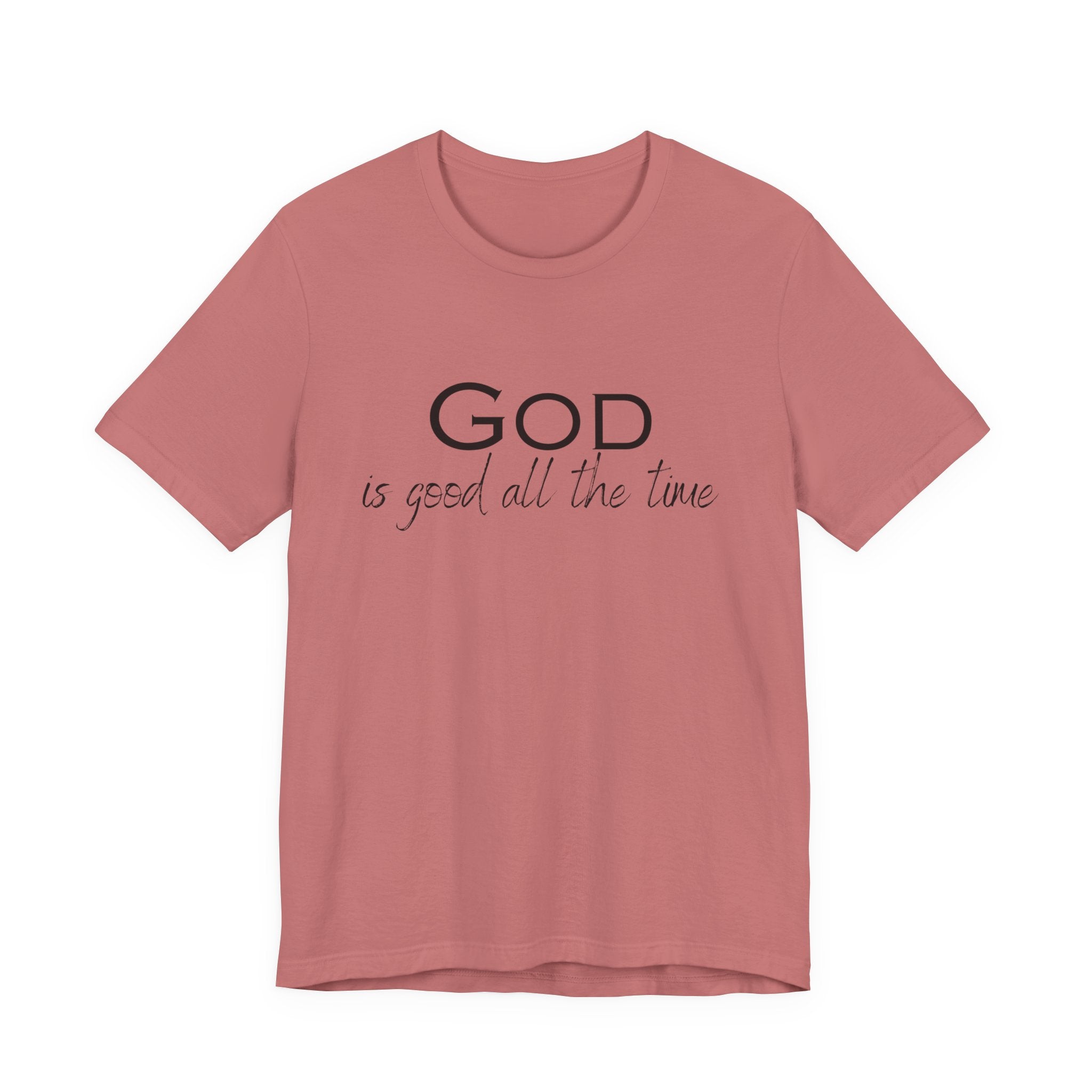 Christian Tee — "God is Good All the Time" Inspirational Shirt