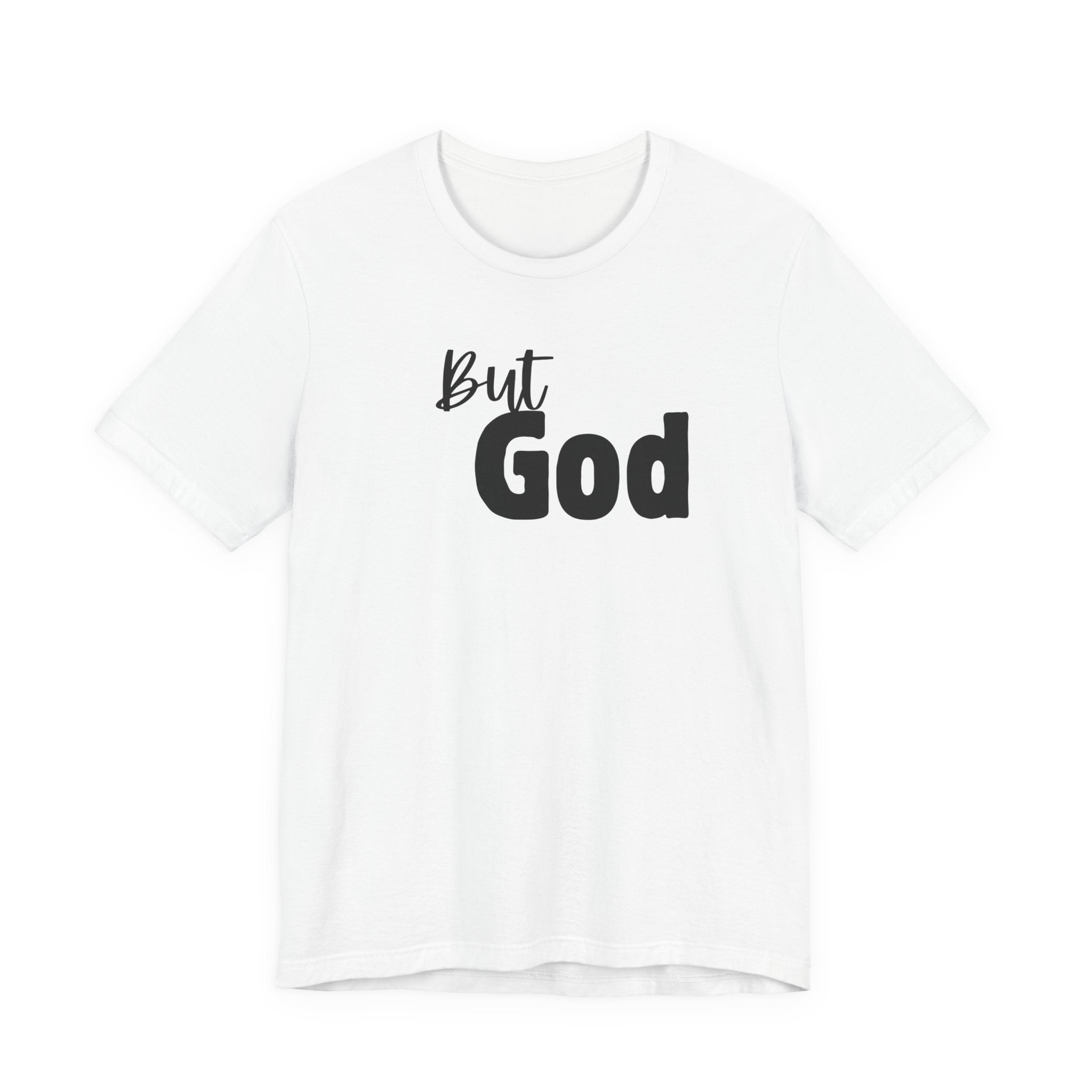 But God T-Shirt — Faith-Inspired Christian Tee