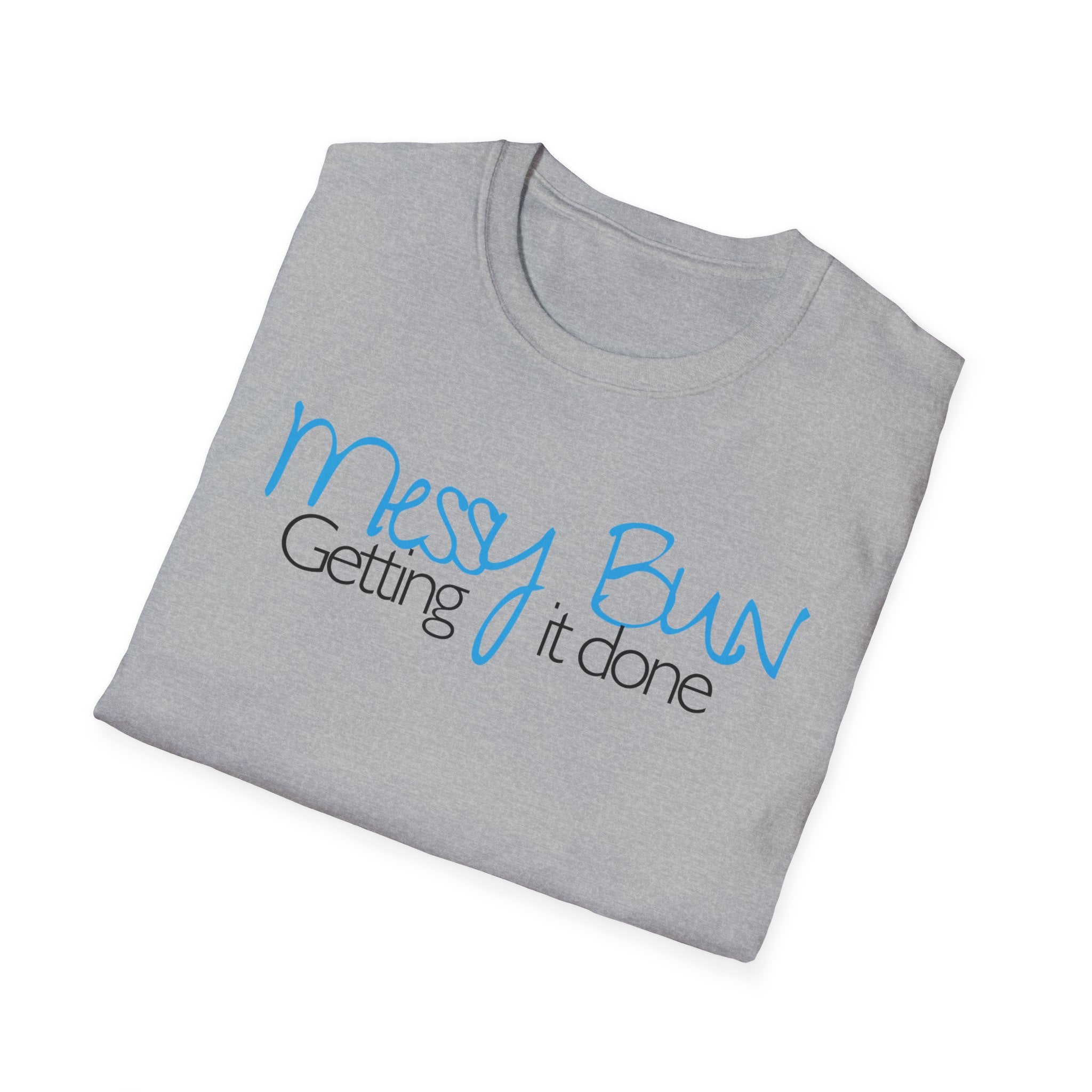 Messy Bun Getting It Done T-Shirt