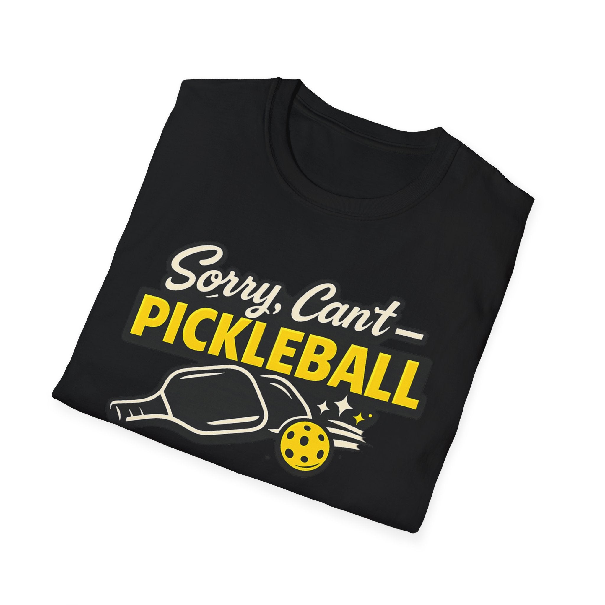 Sorry Can't Pickleball T-Shirt — Funny Pickleball Paddle & Ball Tee