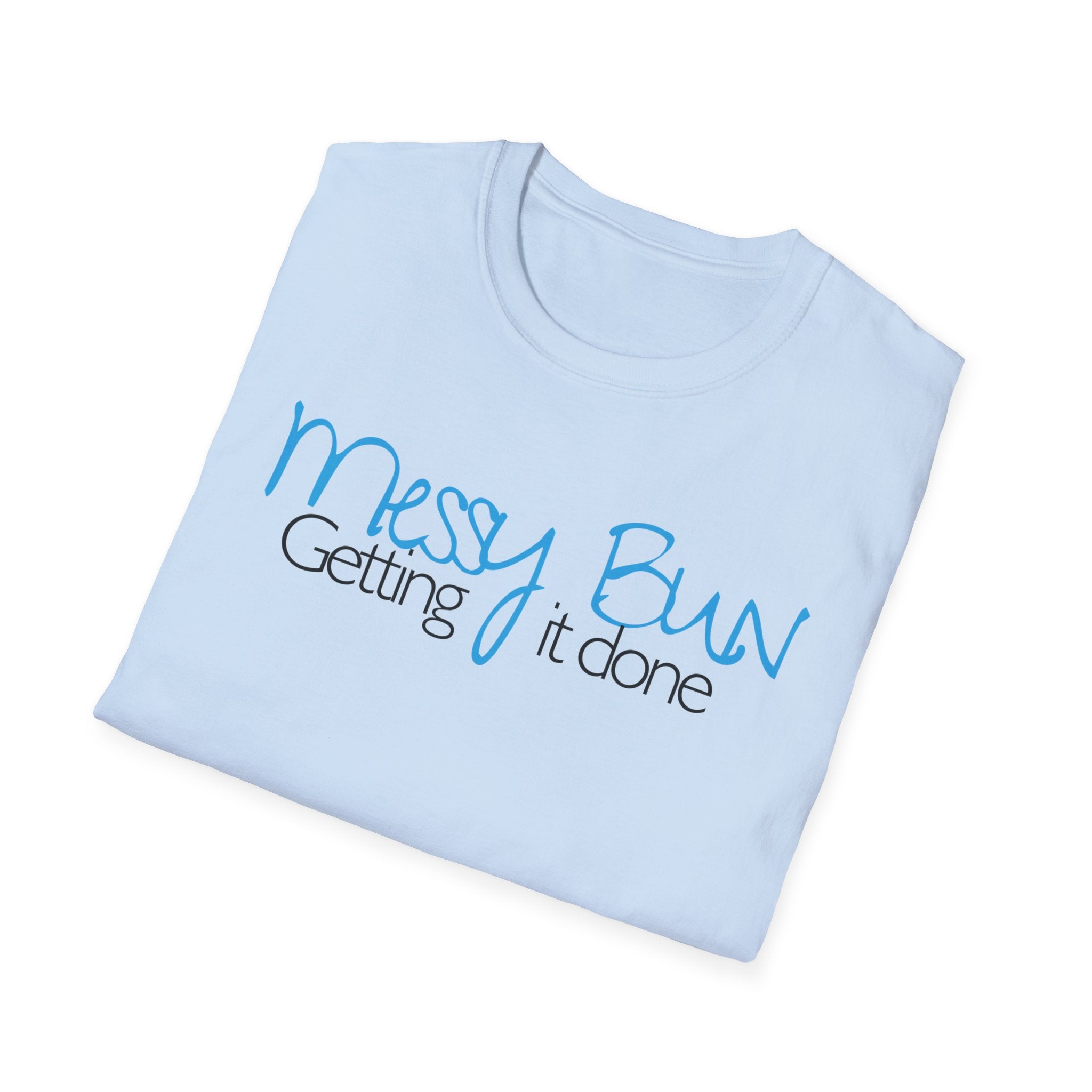 Messy Bun Getting It Done T-Shirt