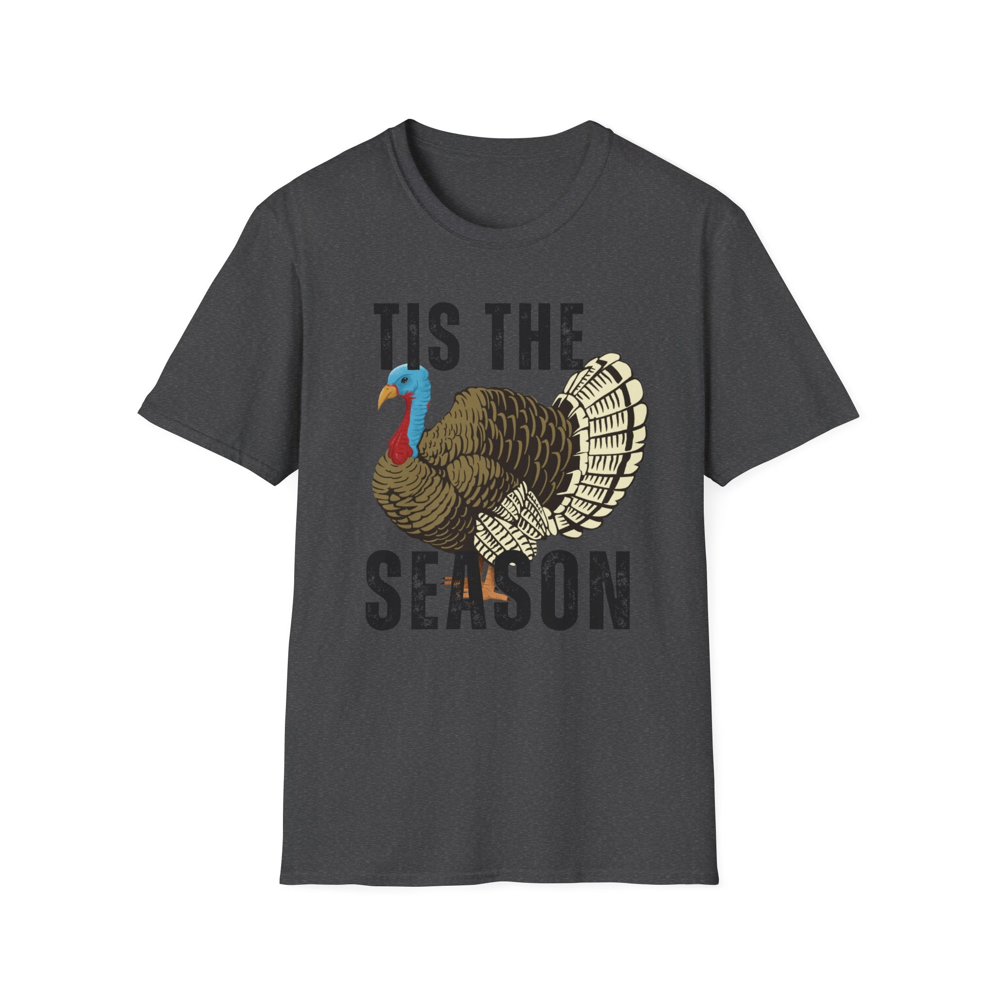 T-Shirt — "Tis The Season" Turkey Hunting Season
