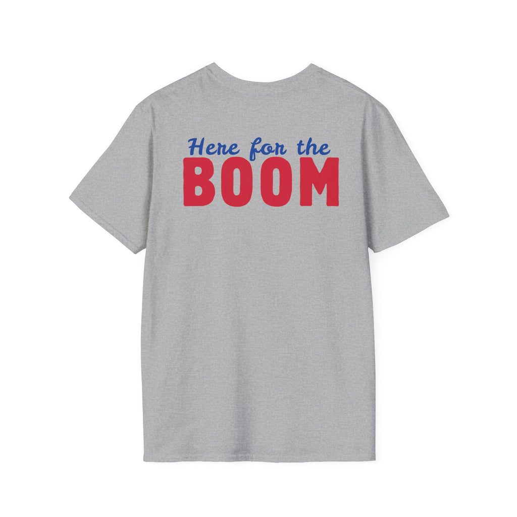 Let Freedom Ring "Here for the Boom" T-Shirt