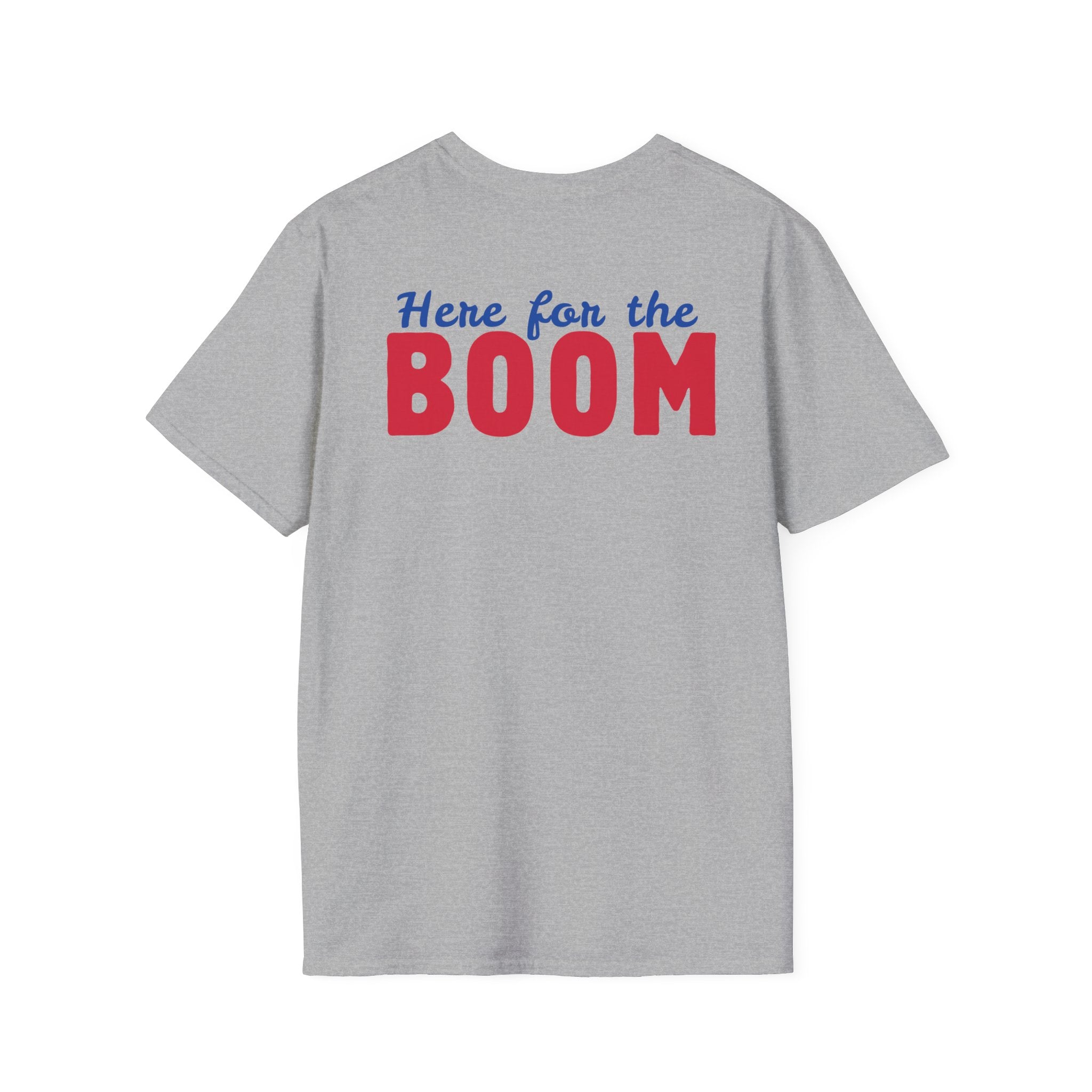 Let Freedom Ring "Here for the Boom" T-Shirt