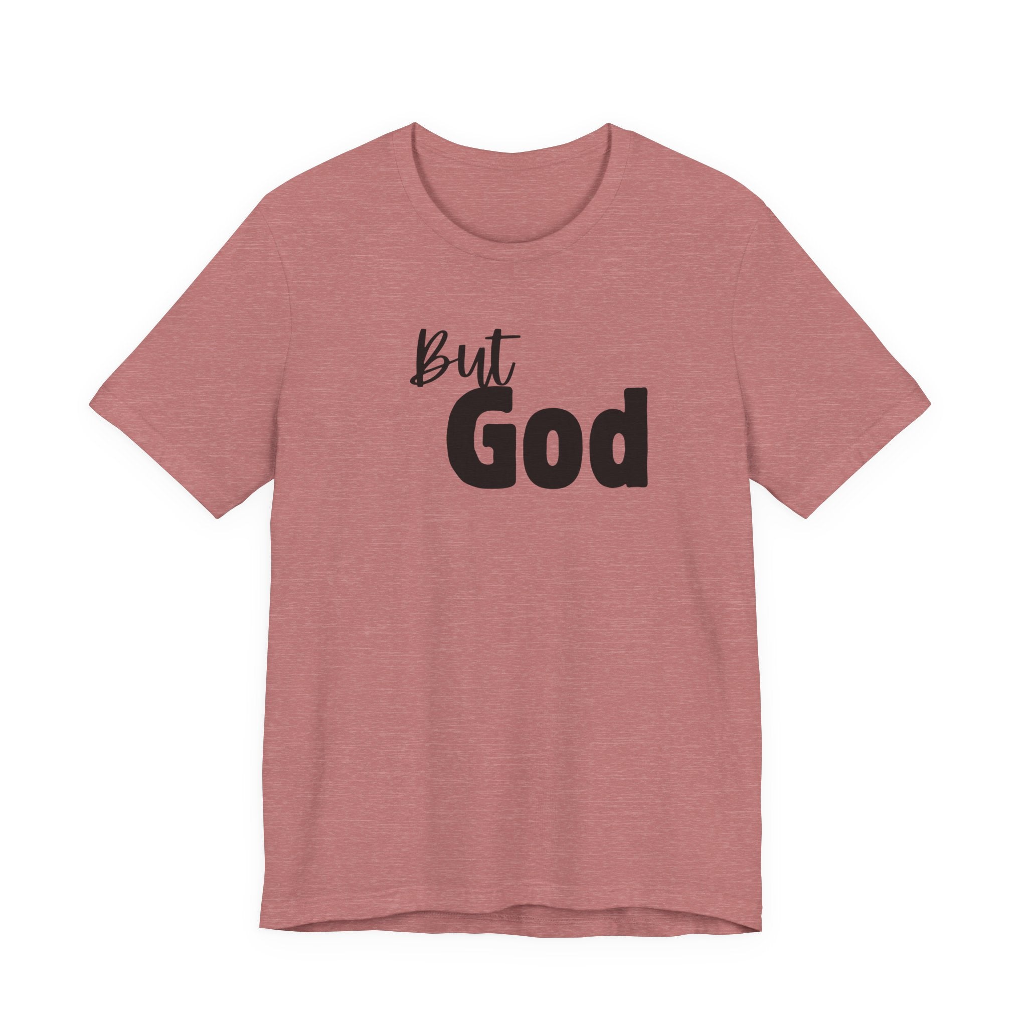 But God T-Shirt — Faith-Inspired Christian Tee