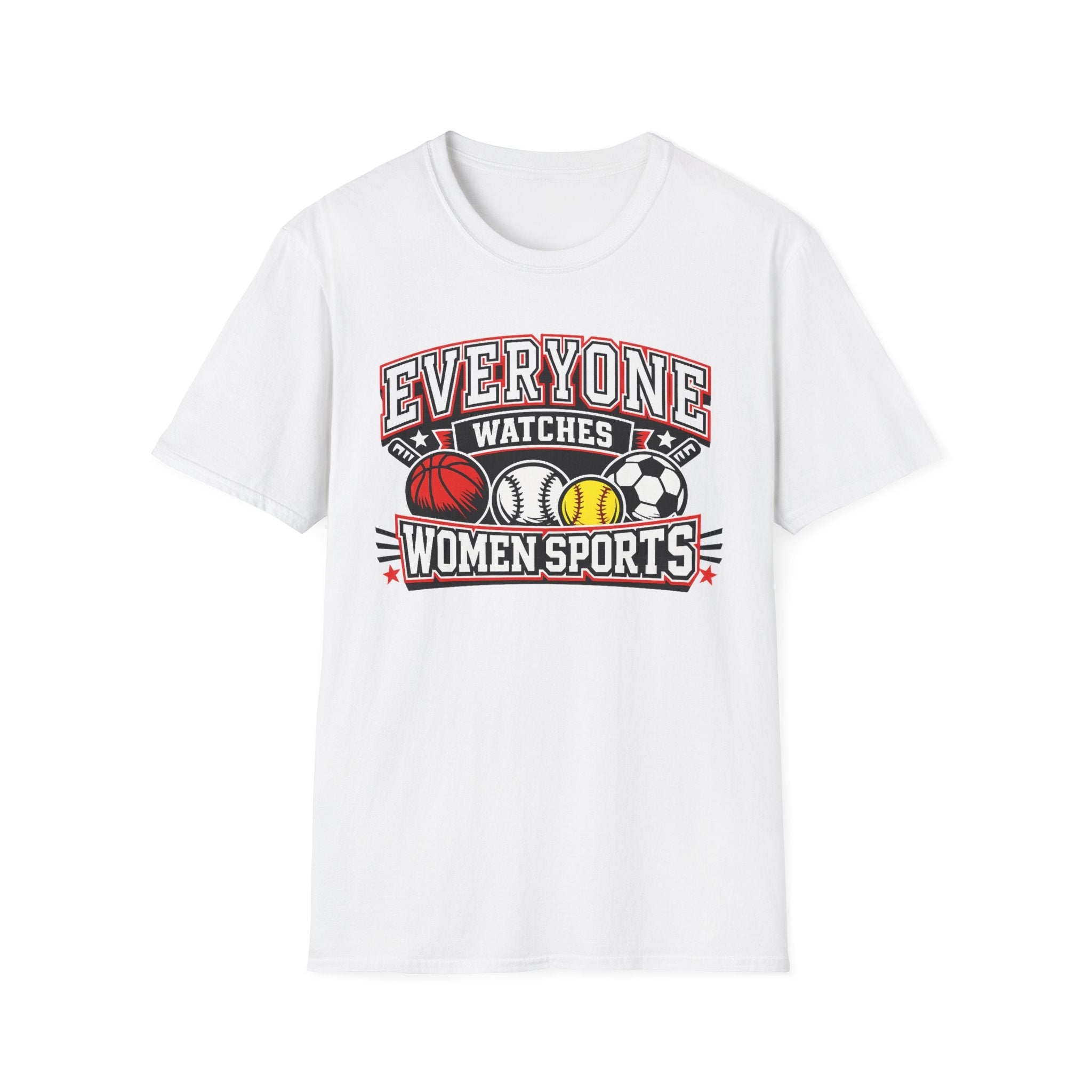 Everyone Watches Women Sports T-Shirt — Feminist Sports Fan Tee