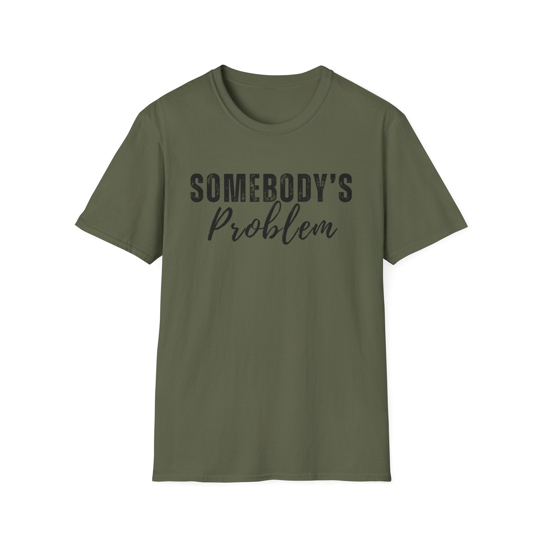 Somebody's Problem T-Shirt – Funny Script Graphic Tee