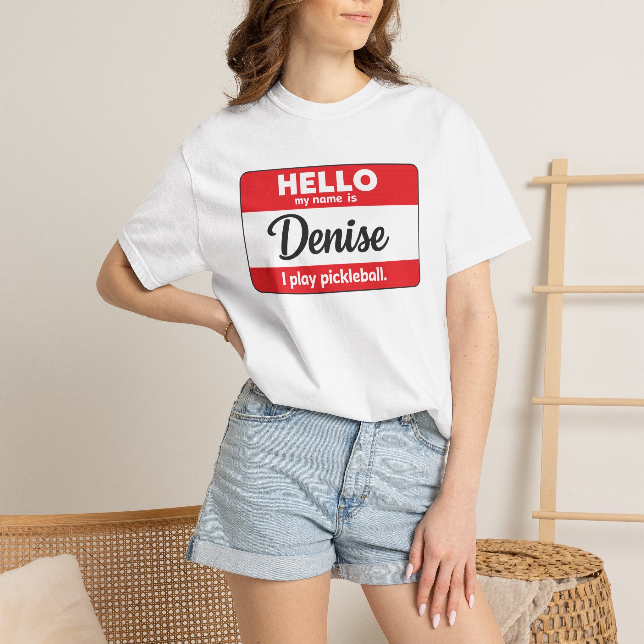 Hello My Name Is Denise — I Play Pickleball T-Shirt