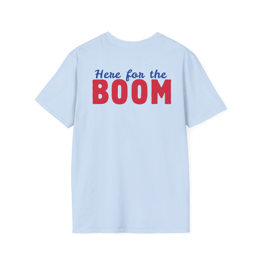 Let Freedom Ring "Here for the Boom" T-Shirt