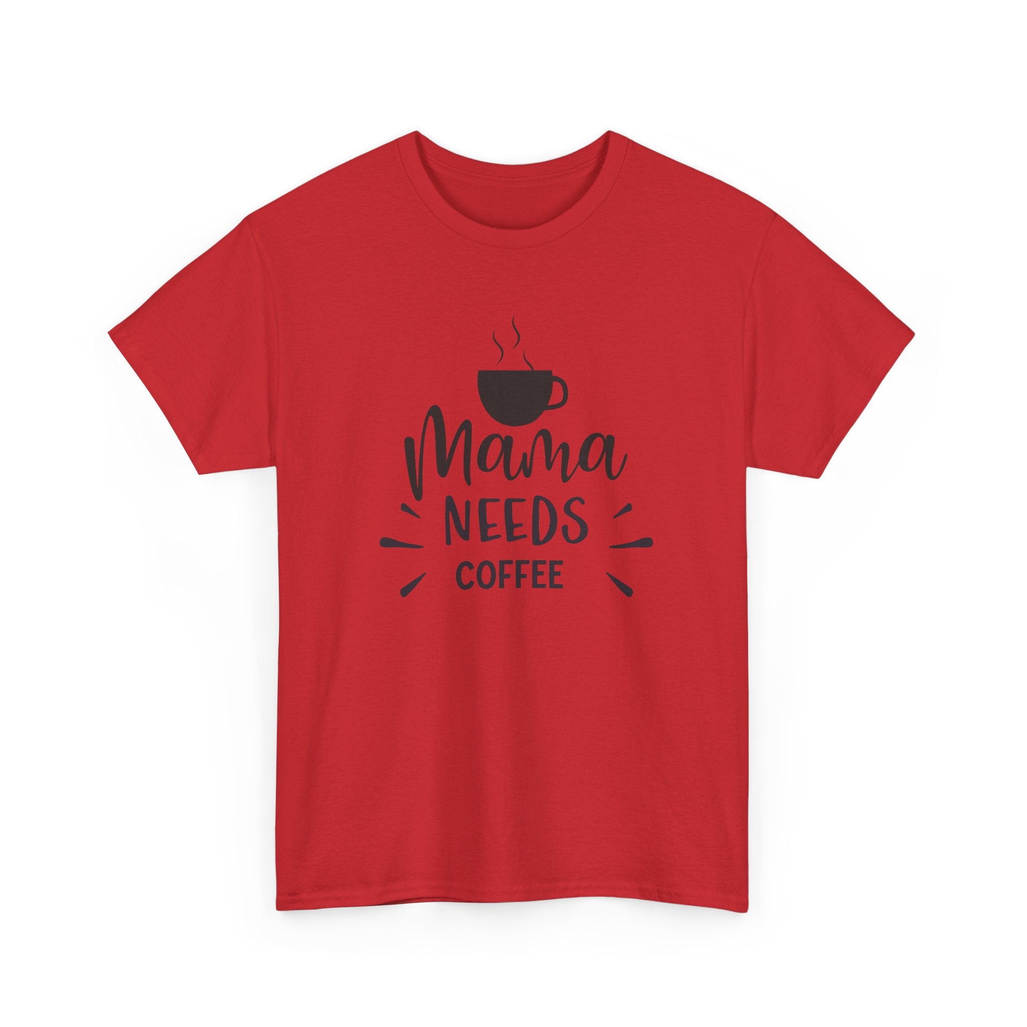 Mama Needs Coffee T-Shirt — Funny Mom Coffee Tee