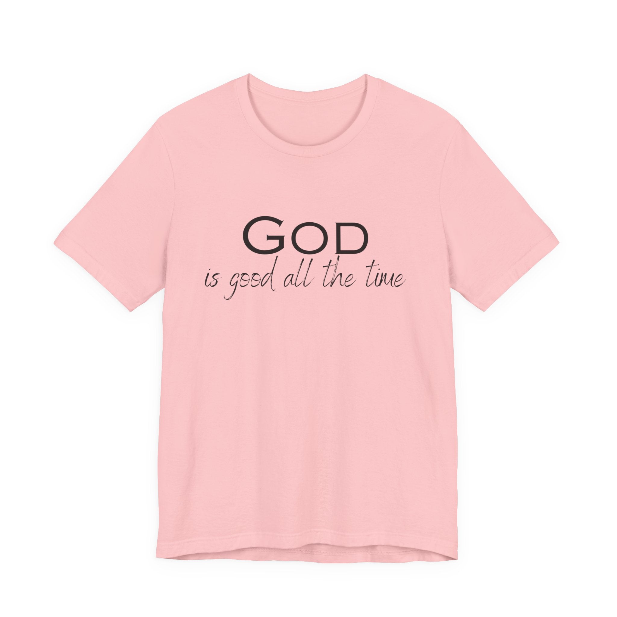 Christian Tee — "God is Good All the Time" Inspirational Shirt