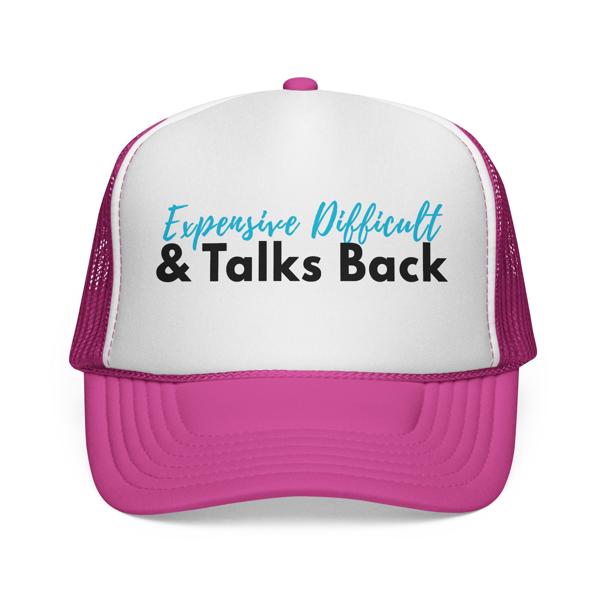 Trucker Cap — "Expensive, Difficult & Talks Back" Funny Statement Mesh Hat