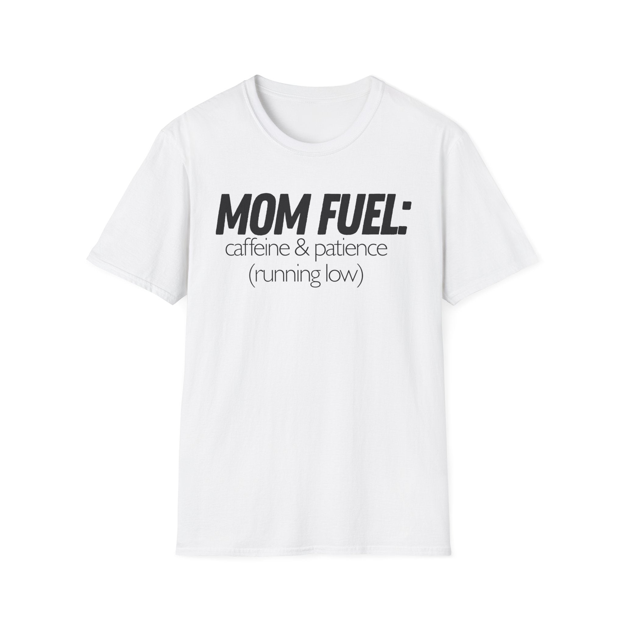 Mom Fuel T-Shirt — “caffeine & patience (running low)” Funny Mom Tee