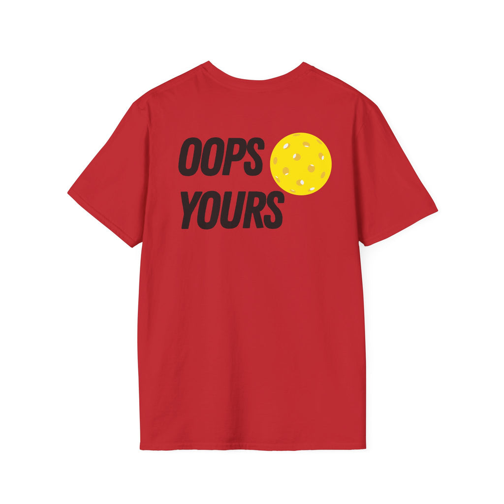 Got It / Oops Yours T-Shirt — Funny Pickleball shirt