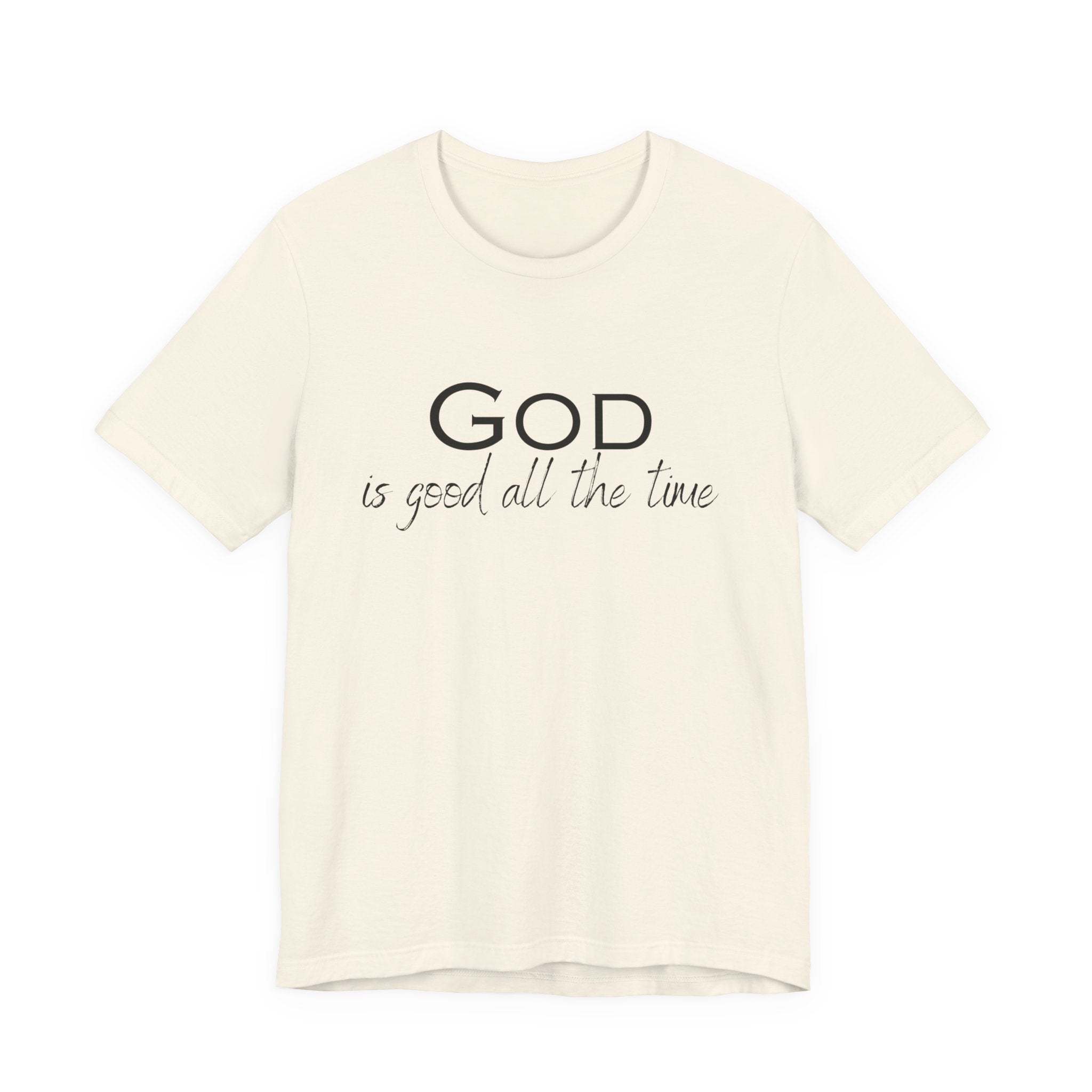 Christian Tee — "God is Good All the Time" Inspirational Shirt