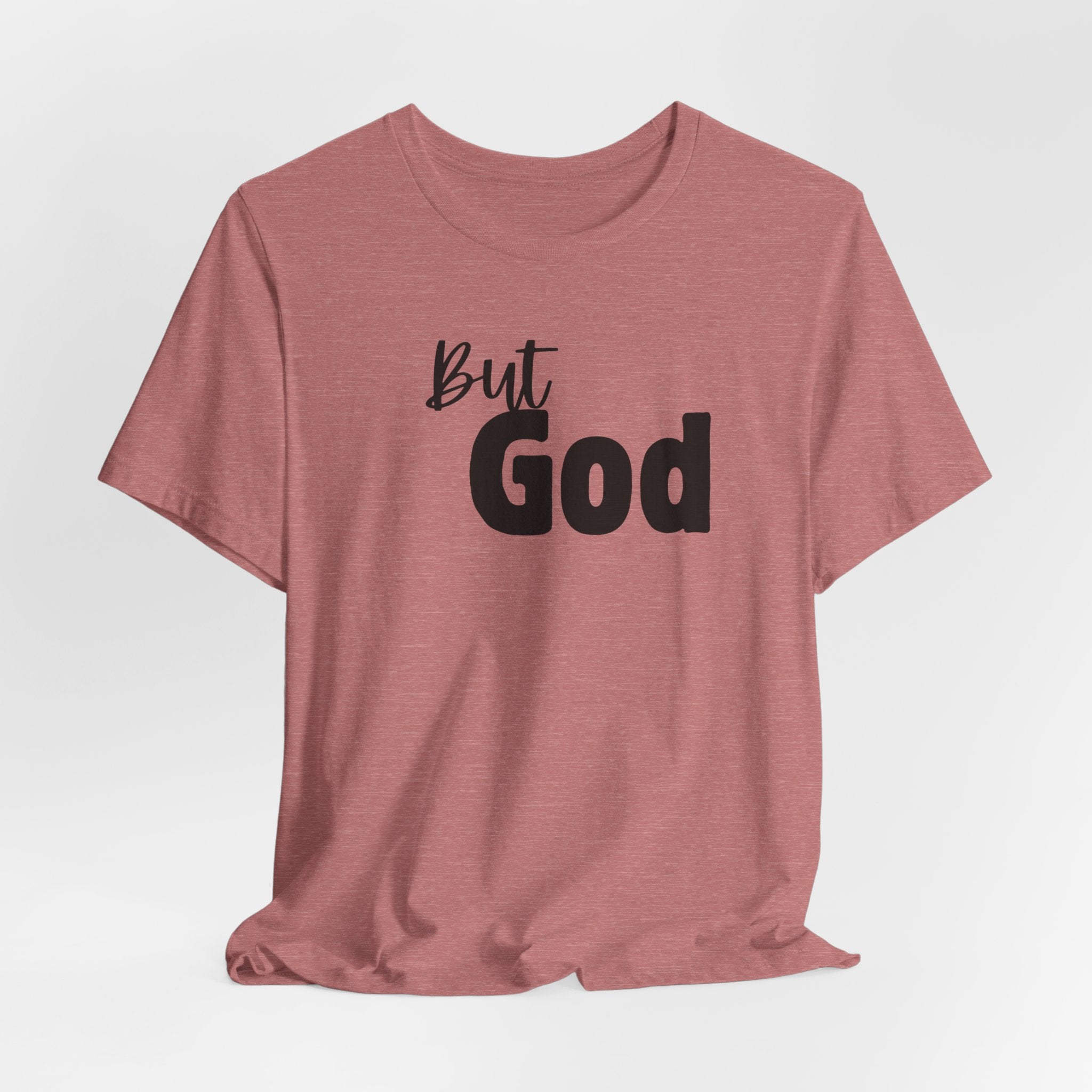 But God T-Shirt — Faith-Inspired Christian Tee