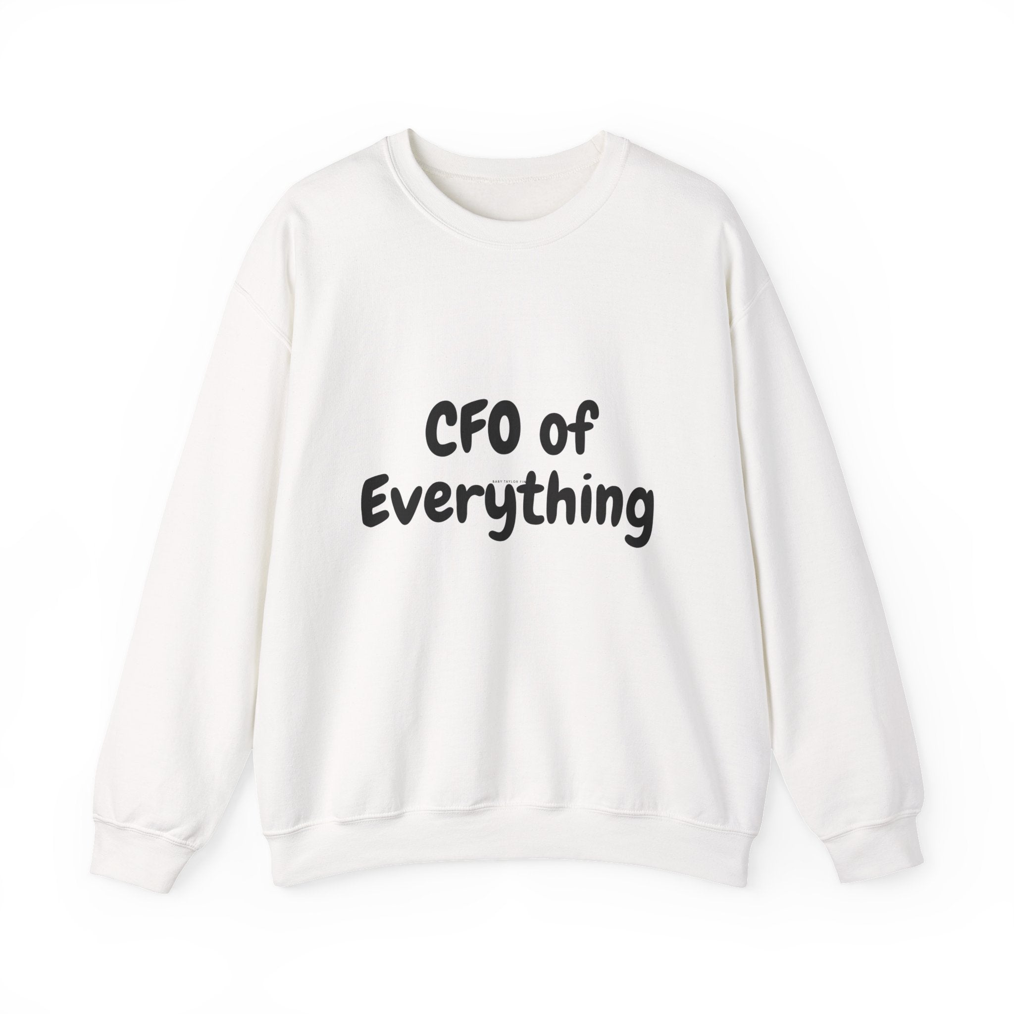CFO of Everything Crewneck Sweatshirt — Funny Work-from-Home Manager Gift