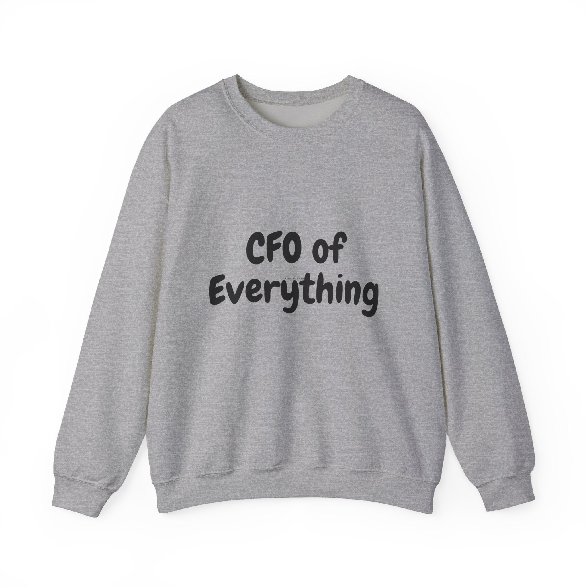 CFO of Everything Crewneck Sweatshirt — Funny Work-from-Home Manager Gift