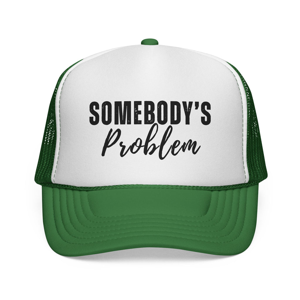 Somebody's Problem Trucker Cap — Funny Statement Mesh Hat
