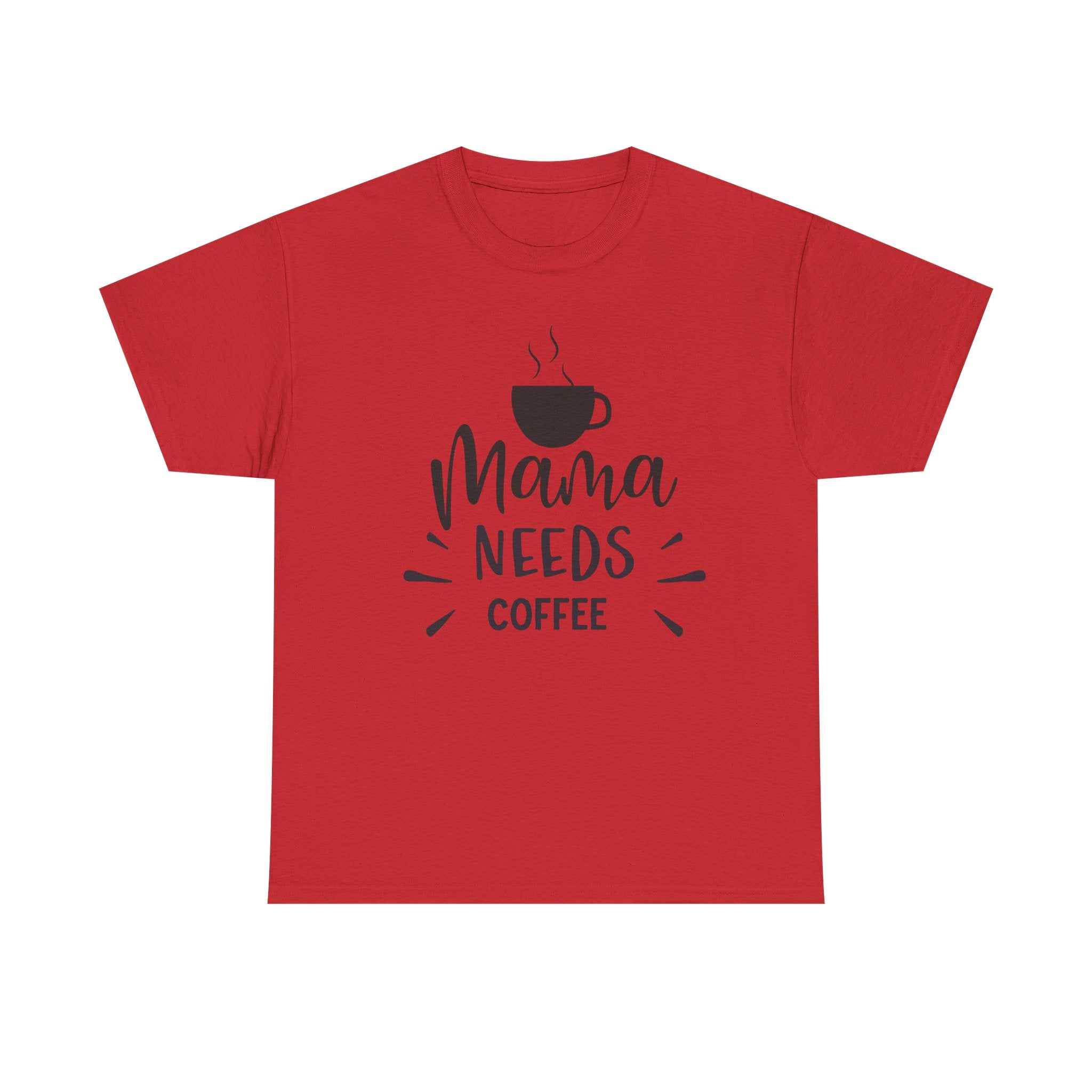 Mama Needs Coffee T-Shirt — Funny Mom Coffee Tee