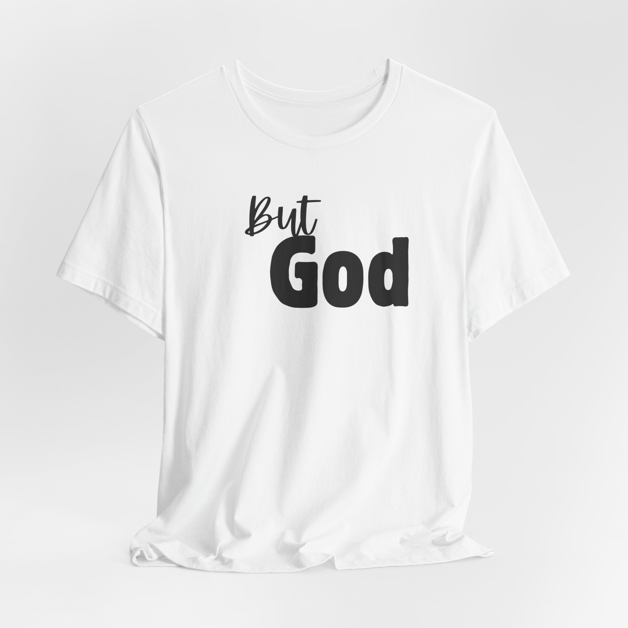 But God T-Shirt — Faith-Inspired Christian Tee