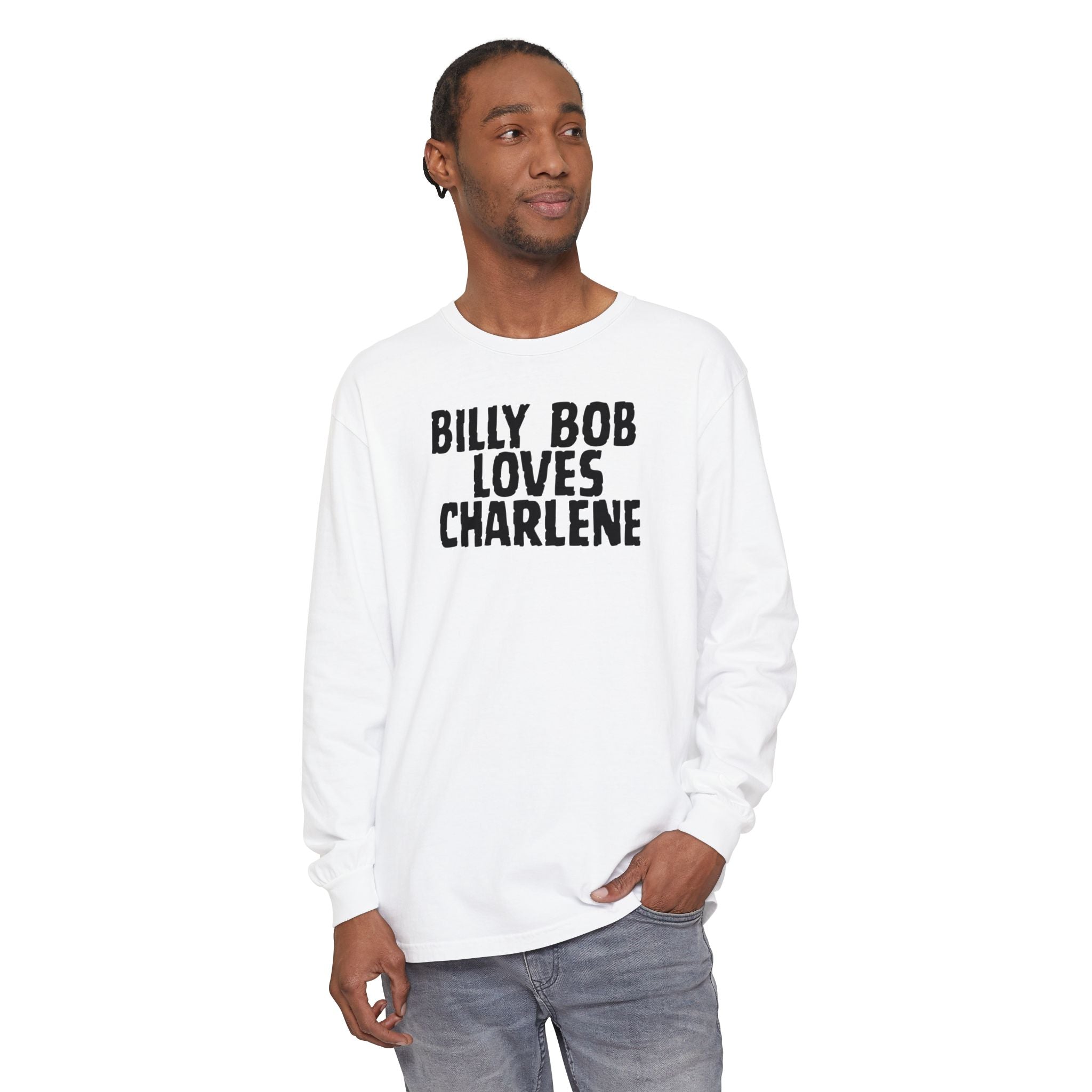 Billy Bob Loves Charlene Long Sleeve Tee