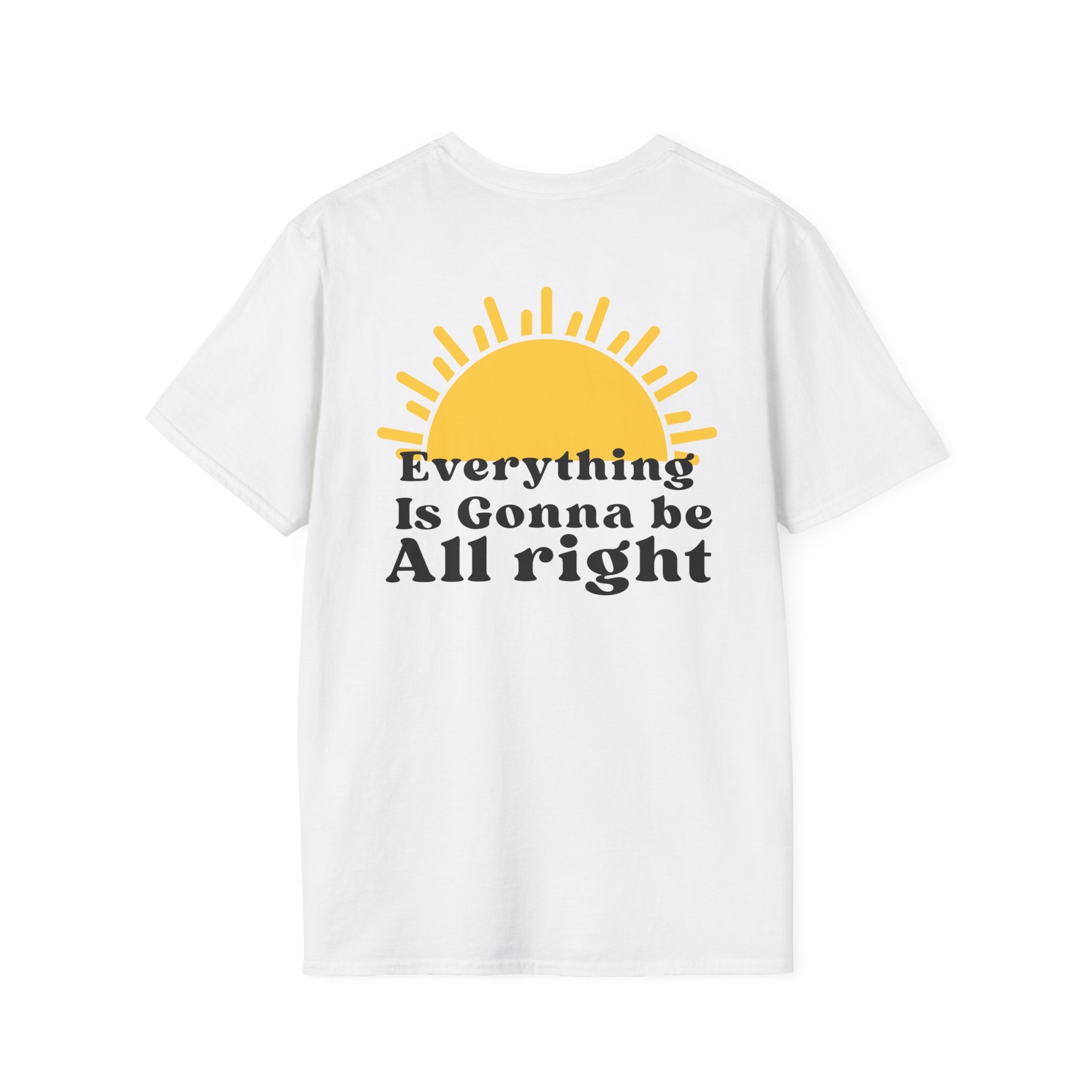 Everything Is Gonna Be All Right T-Shirt
