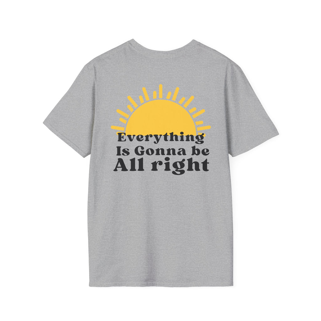 Everything Is Gonna Be All Right T-Shirt